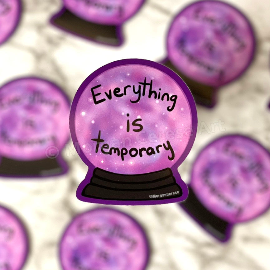 Everything Is Temporary Sticker - Spiritual Good Vibes Meditation Art - Morgan Cerese Art