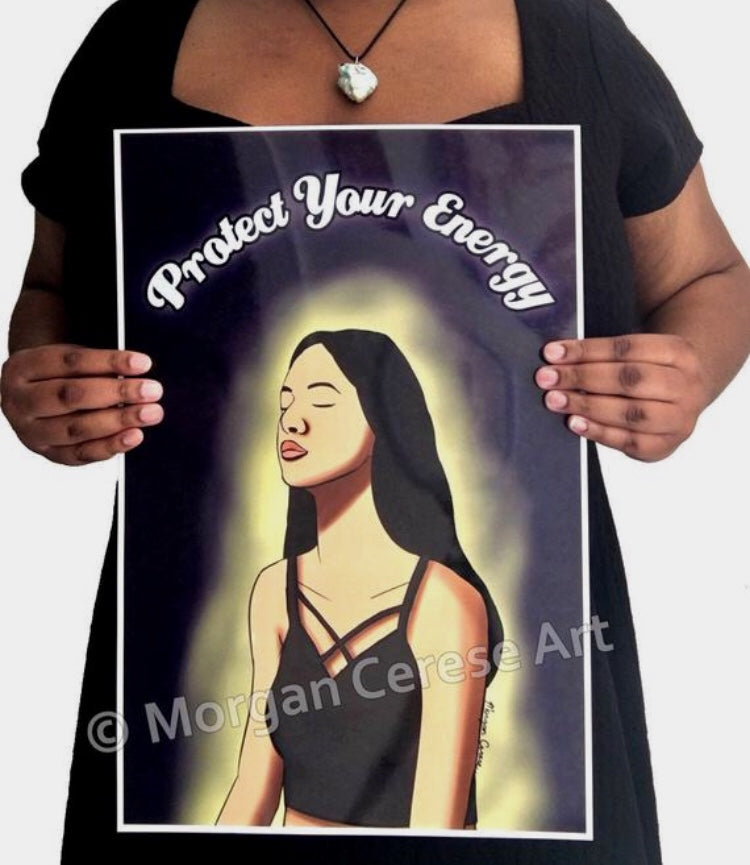 Protect Your Energy Limited Edition Holographic 12"x18" Art Print - Spiritual Good Vibes Meditation Art - Morgan Cerese Art