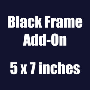 Black Frame (5"x7")