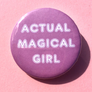 Actual Magical Girl (Pink) Pin-back Button - Morgan Cerese Art